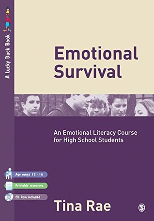 Read Online Emotional Survival: An Emotional Literacy Course for High School Students (Lucky Duck Books) - Tina Rae file in PDF