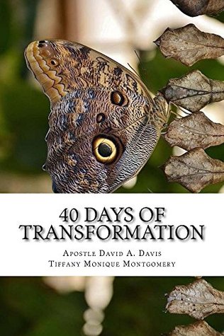 Full Download 40 Days of Transformation: Transforming Your World From the Inside Out - Tiffany Montgomery file in PDF