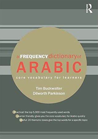 Read Online A Frequency Dictionary of Arabic: Core Vocabulary for Learners - Tim Buckwalter file in ePub