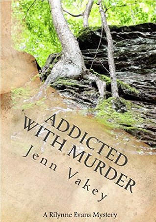 Full Download Addicted with Murder (A Rilynne Evans Mystery, Book Nine 9) - Jenn Vakey | ePub