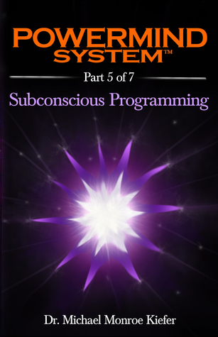 Read Online Powermind System Life Guide to Success   Ebook Multi-Part Edition   Part 5 of 7 - Michael Monroe Kiefer file in ePub