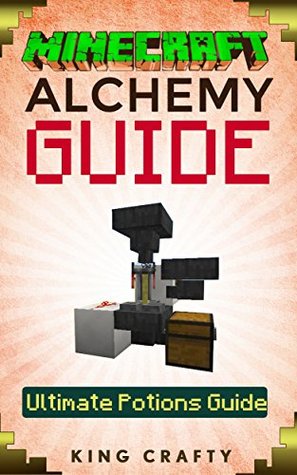 Read Online Minecraft: Master Alchemy Guide   Unofficial Master Handbook - King Crafty file in PDF