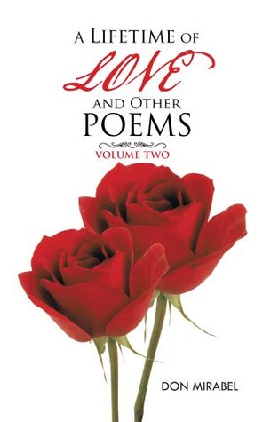 Download A LIFETIME OF LOVE AND OTHER POEMS: VOLUME TWO - Don Mirabel | ePub