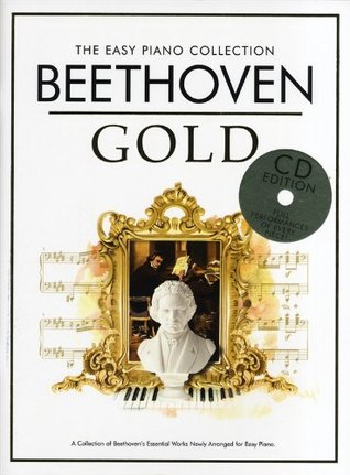 Full Download The Easy Piano Collection: Beethoven Gold (Book/CD) - Ludwig van Beethoven | ePub