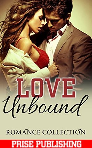 Full Download ROMANCE: LOVE UNBOUND: (Bad Boy Menage Pregnancy Romance) (New Adult Contemporary Romance) - Prise Publishing | ePub