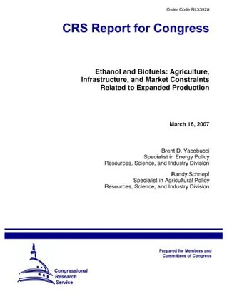 Full Download Ethanol and Biofuels: Agriculture, Infrastructure, and Market Constraints Related to Expanded Production - Brent D. Yacobucci file in PDF