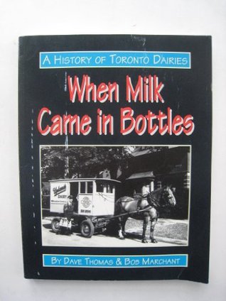 Read When milk came in bottles: A history of Toronto dairies - Dave Thomas | ePub