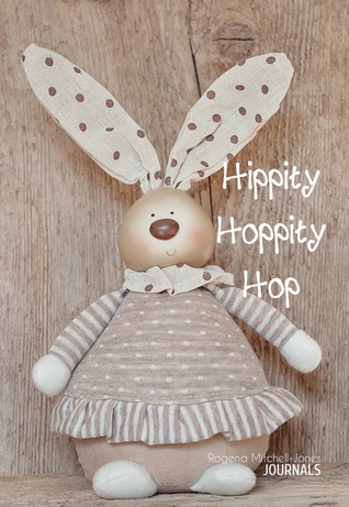 Read Hippity Hoppity Hop - A Journal: Limited Edition -  | PDF