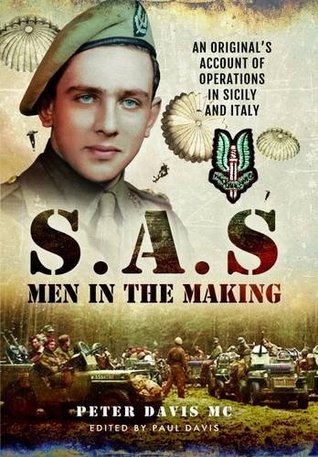 Read Online S.A.S: Men in the Making: An Original's Account of Operations in Sicily and Italy - Peter Davis file in ePub