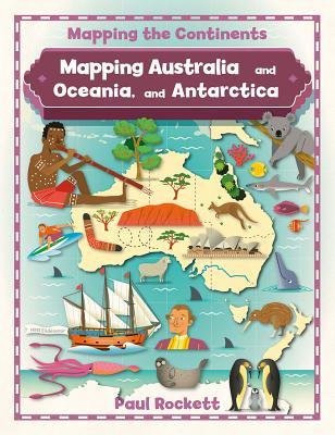 Full Download Mapping Australia and Oceania, and Antarctica - Paul Rockett file in PDF