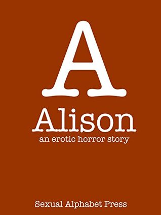 Read Alison:: One Hell of a Good Time (The Sexual Alphabet Book 1) - Rose Gold file in ePub