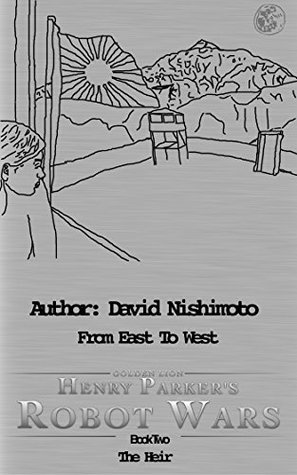 Read From East To West - The Heir: Time Traveler (From East To West - My Empty Hand Book 1) - David Nishimoto file in PDF