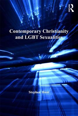 Full Download Contemporary Christianity and Lgbt Sexualities - Stephen Hunt | ePub