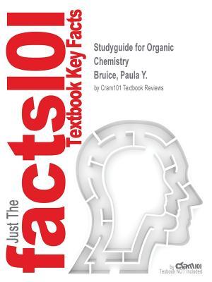 Download Studyguide for Organic Chemistry by Bruice, Paula Y., ISBN 9780321951137 - Cram101 Textbook Reviews file in PDF