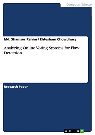 Download Analyzing Online Voting Systems for Flaw Detection - Md. Shamsur Rahim | PDF