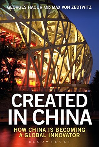 Read Created in China: How China is Becoming a Global Innovator - Georges Haour | ePub