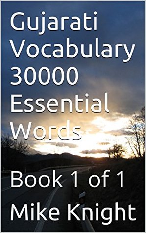 Download Gujarati Vocabulary 30000 Essential Words: Book 1 of 1 (Essential Words Series) - Mike Knight file in ePub