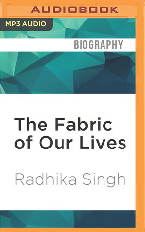 Download The Fabric of Our Lives: The Story of Fabindia - Radhika Singh | ePub