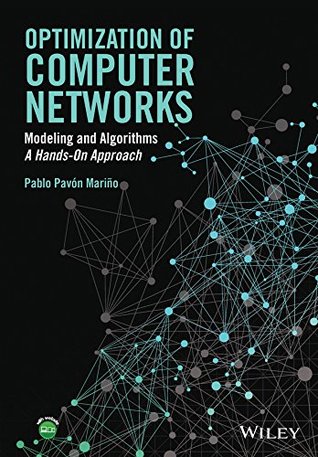 Download Optimization of Computer Networks: Modeling and Algorithms: A Hands-On Approach - Pablo Pavon Marino | ePub