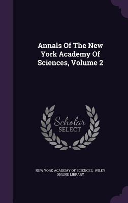 Download Annals of the New York Academy of Sciences, Volume 2 - New York Academy of Sciences | PDF