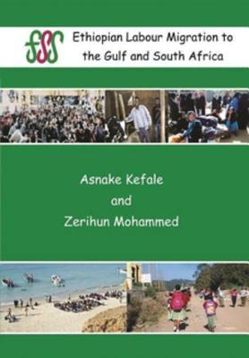 Full Download Ethiopian Labour Migration to the Gulf and South Africa - Asnake Kefale | PDF