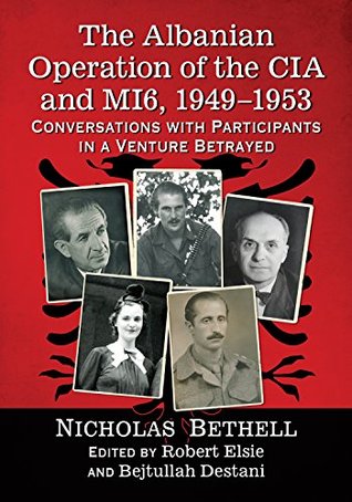 Download The Albanian Operation of the CIA and MI6, 1949-1953: Conversations with Participants in a Venture Betrayed - Nicholas Bethell | ePub