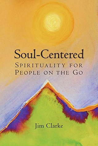 Download Soul-Centered: Spirituality for People on the Go - Jim Clark file in ePub