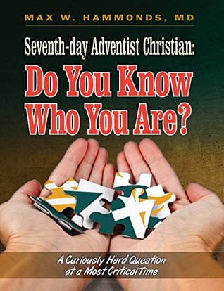 Download Seventh-day Adventist Christian: Do You Know Who You Are? - Max Hammonds | PDF