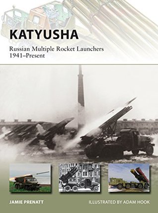 Full Download Katyusha: Russian Multiple Rocket Launchers 1941?Present - Jamie Prenatt file in PDF