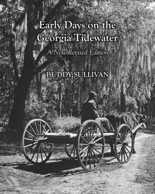 Read Early Days On the Georgia Tidewater: A New Revised Edition - Buddy Sullivan | PDF