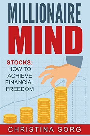 Download Stocks for Beginners: How to achieve Financial Freedom (The Millionaire Mind Saga Book 3) - Christina Sorg file in PDF