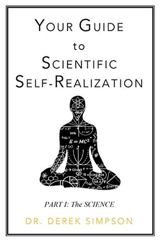 Read Your Guide to Scientific Self-Realization: Part I: The Science - Derek Simpson | PDF