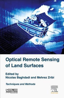 Read Optical Remote Sensing of Land Surface: Techniques and Methods - Nicolas Baghdadi file in PDF