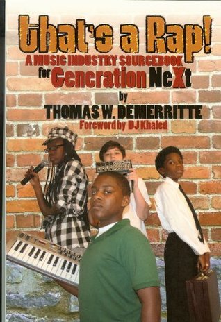 Download That's a Rap! A Music Industry Sourcebook for Generation Next - Thomas W. Demerritte | PDF