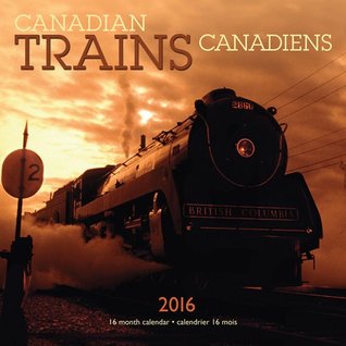 Read Online Canadian Trains 2016 Square 12x12 Bilingual Wall Calendar -  file in ePub