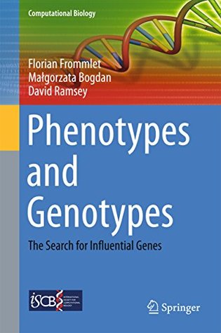 Download Phenotypes and Genotypes: The Search for Influential Genes (Computational Biology) - Florian Frommlet | ePub