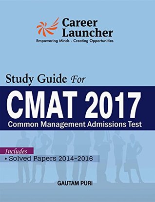 Read Online Study Guide CMAT (Common Management Admission Test) Includes Solved Papers 2014-2016 - Gautam Puri file in PDF