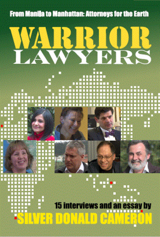 Full Download Warrior Lawyers: From Manila to Manhattan, Attorneys for the Earth - SilverDonald Cameron | PDF