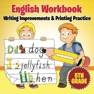 Read Online 5th Grade English Workbook: Writing Improvements & Printing Practice - Baby Professor | PDF