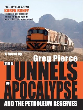 Read The Tunnels of Apocalypse (F.B.I. Special Agent Karen Raney Book 2) - Greg Pierce file in PDF