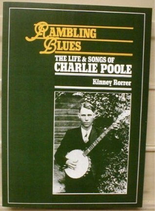 Read RAMBLING BLUES: The Life & Songs of Charlie Poole - Kinney Rorrer file in PDF