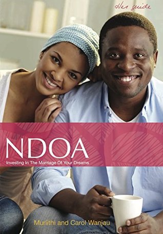 Download Ndoa: Investing In The Marriage Of Your Dreams - Muriithi Wanjau | ePub