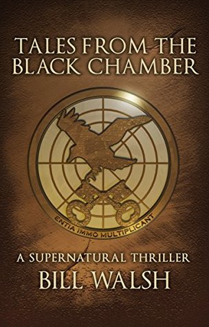 Download Tales From the Black Chamber: A Supernatural Thriller - Bill Walsh file in PDF