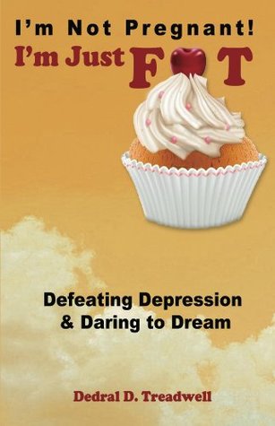 Download I'm Not Pregnant! I'm Just FAT  Defeating Depression & Daring To Dream - Dakota Jack file in ePub