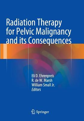 Download Radiation Therapy for Pelvic Malignancy and Its Consequences - Eli Daniel Ehrenpreis file in ePub