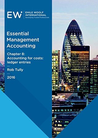 Download Essential Management Accounting - Chapter 08: Accounting for costs: ledger entries - 2016-17 - Rob Tully | PDF