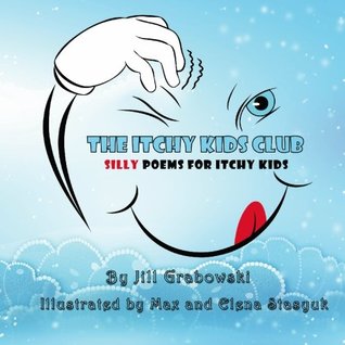 Download The Itchy Kids Club: Silly poems for itchy kids - Jill Grabowski | PDF