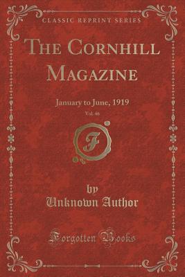 Read Online The Cornhill Magazine, Vol. 46: January to June, 1919 (Classic Reprint) - Unknown file in PDF