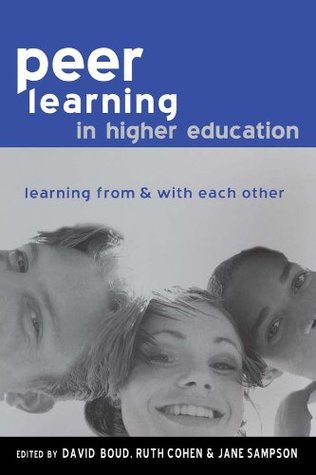 Full Download Peer Learning in Higher Education: Learning from and with Each Other - David Boud file in ePub