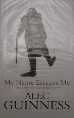 Full Download My Name Escapes Me: The Diary of a Retiring Actor (Windsor Selections) - Alec Guinness file in ePub